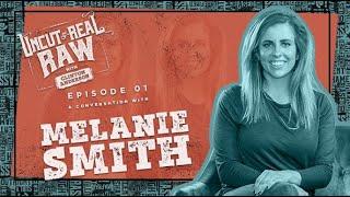 Melanie Smith of Solo Select Horses - Uncut and Real Raw Podcast, Ep #1