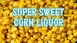 Super Sweet Corn Liquor moonshine