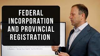 Federal incorporation and provincial registration in Canada – Basic Rules