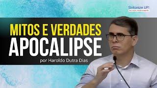 APOCALIPSE: MITOS E VERDADES - Haroldo Dutra Dias ️ cortes, Palestra Espírita