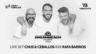 CHUS & CEBALLOS B2B RAFA BARRIOS @ DREAMBEACH ( VILLARICOS, SPAIN)