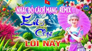 Em Chon Lối Này - Thanh Huyền Tuyển Chọn Những Ca Khúc Nhạc Đỏ Cách Mạng Tiền Chiến REMIX Hay Nhất