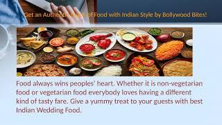 Bollywood Bites- Indian wedding catering service provider in Los Angeles