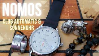 NOMOS Die Manufaktur, meine Club und Sonnenuhr!