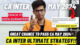 CA INTER MAY 2024 ULTIMATE STRATEGY! CRACK IT! ICAI DATESHEET ANNOUNCED! CA Inter may 2024 strategy