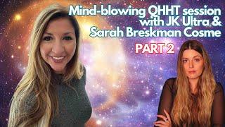 MIND BLOWING QHHT SESSION WITH JK ULTRA AND SARAH BRESKMAN COSME