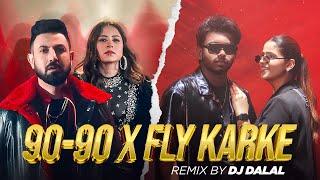 Fly Karke X 90 90 (Remix) - Dj Dalal London | Latest Punjabi Songs 2024 | New Punjabi Songs 2024