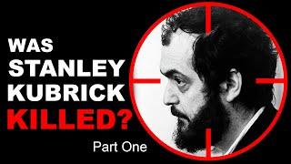 Was Stanley Kubrick killed? (Part 1) Assassination and EYES WIDE SHUT re-edit theories explained.