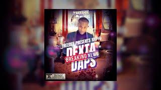 TreeDee Presents: 100% Dexta Daps Mix - Breaking News (Welcome Home) @officialtreedee