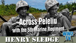 Across Peleliu with the 5th Marine Regiment (Eugene Sledge)