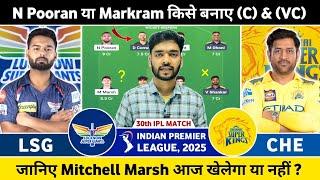 LSG vs CHE Today Match Prediction | Lucknow Super Giants vs Chennai Super Kings Dream Team IPL 2025