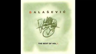 ĐORĐE BALAŠEVIĆ - THE BEST OF VOL. 1 (Kompilacija pesama) HD