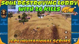 Soul Destroying Lobby With 26 kills Chicken Dinner In IGPL Invitational Scrims Pubg Mobile Highlight