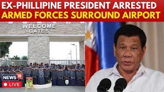 LIVE | Armed Forces Surround Airport After ICC Arrests Rodrigo Duterte In Drug War Case | N18G