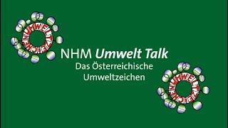 "Umwelt Talk" - Das Österreichische Umweltzeichen