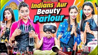 Indians Aur Beauty Parlour | Deep Kaur