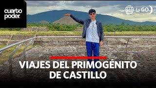 Pedro Castillo: Los viajes y nueva vida de su hijo Arnol | Cuarto Poder | Perú