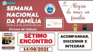 7º Encontro SNF 2021 - Acompanhar, Discernir e Integrar.