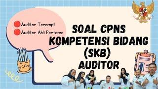 PEMBAHASAN SOAL KOMPETENSI BIDANG (SKB) AUDITOR TERAMPIL DAN AHLI PERTAMA | FR CPNS & PPPK #part1