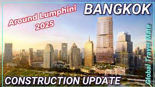 Bangkok Lumphini Mega Constructions Update 2025  Thailand