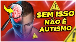 SEM ISSO NÃO É AUTISMO: AS 5 CONDIÇÕES PARA O DIAGNÓSTICO DE AUTISMO [2024]