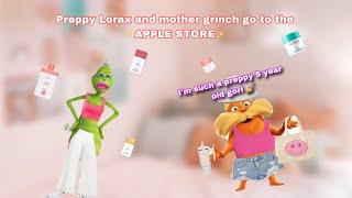 PREPPY LORAX AND MOTHER GRINCH GO TO THE APPLE STORE (funny)