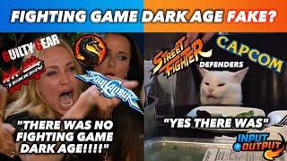 The Fighting Game Dark Age & Why It's Fake!