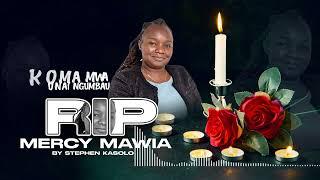 STEPHEN KASOLO - R.I.P MERCY MAWIA (Official Lyric Video)