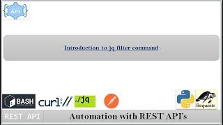 Basics of jq filter command | Automation with REST API's | Parse the curl command output