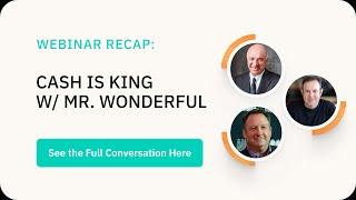 Cash is King Webinar with Mr. Wonderful