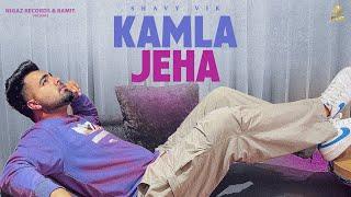 KAMLA JEHA : Shavy Vik | Saggi Nexuss | Nigaz Records | Latest Punjabi Songs 2024 | New Punjabi Song