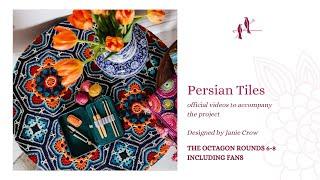 Persian Tiles - The Octagon Rounds 6-8 Including the Fans
