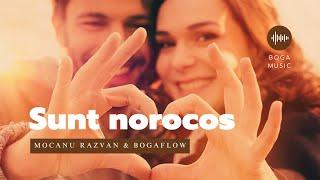 Mocanu Razvan & BogaFLow  - Sunt norocos (@bogaproduction )