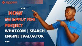 How to Apply For Whatcom | Search Engine Evaluator Appen Project + Language Assessment Exam in 2023!