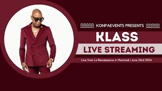 KLASS Live from Renaissance in Montreal - June 23rd 2024