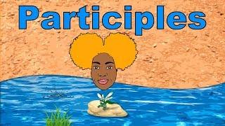 TYPES OF PARTICIPLES |  How to use Participles