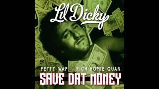 Lil Dicky feat. Fetty Wap and Rich Homie Quan - $ave Dat Money (Audio Only)