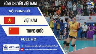 FULL HD | Việt Nam - Trung Quốc | Màn lật ngược thế trận kể từ khi Vi Quỳnh vào sân