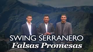 Swing Serranero - Falsas Promesas