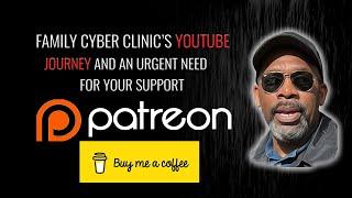 Family Cyber Clinic's YouTube Journey: I Need Your Help & Support Now