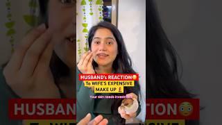 Husband’s REACTION  on Wife’s Expensive Makeup 