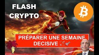  20H CRYPTO PREMIERE  PRÉPARER UNE SEMAINE DÉCISIVE  FAITS MAJEURS ET CRYPTO A SURVEILLER 