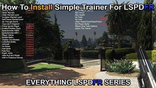 How To Install Simple Trainer For LSPDFR On PC | GTA 5 | 2022 Tutorial | Everything LSPDFR