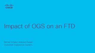 Impact of OGS on Cisco Secure Firewall Threat Defense