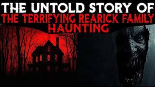 The Untold Story Of The Terrifying Rearick Family Haunting Pennsylvania