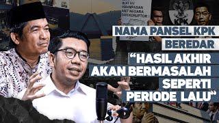 NAMA PANSEL KPK BEREDAR. "HASIL AKHIR AKAN BERMASALAH SEPERTI PERIODE LALU"