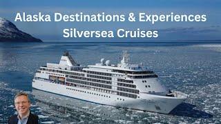 Alaska Destinations & Experiences I Silversea Cruises #luxurytravel