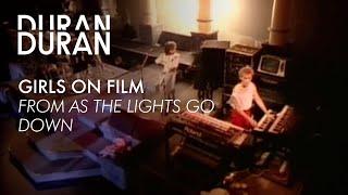 Duran Duran - "Girls on Film" from AS THE LIGHTS GO DOWN