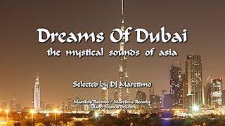 DJ Maretimo - Dreams Of Dubai - Continuous Mix (2+ Hours) the mystical sounds of asia