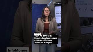 VEJA AS IMAGENS: Furacão Beryl segue para o México e já deixou 10 mortos até agora #furacao #beryl